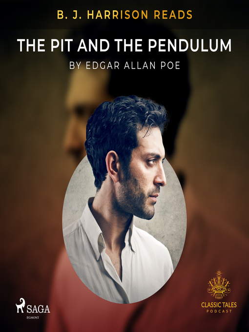 Title details for B. J. Harrison Reads the Pit and the Pendulum by Edgar Allan Poe - Available